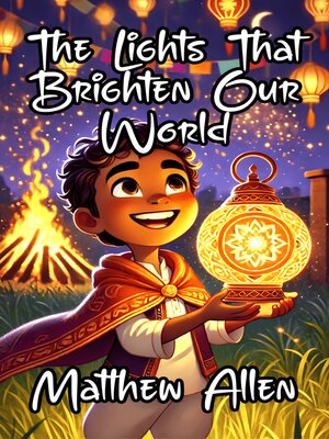 cover image of The Lights That Brighten Our World